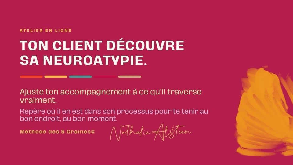 Atelier « Ton client découvre sa neuro-atypie » — Nathalie Alsteen